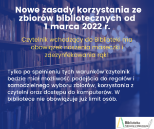 Nowe zasady korzystania ze zbiorów bibliotecznych od dnia 1 marca 2022 r
